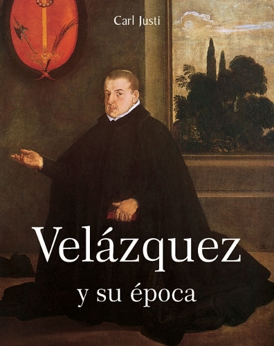 VELÁZQUEZ y su época