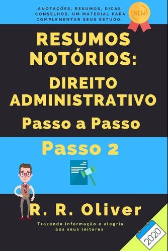 Resumos Notórios: Direito Administrativo Passo a Passo - Passo 2 - 2020