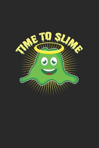 Time to slime