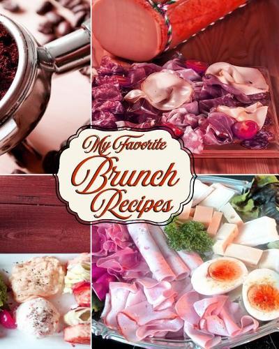 My Favorite Brunch Recipes