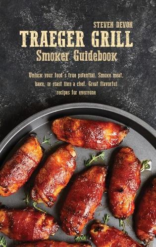 Traeger Grill Smoker Guidebook