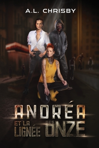 Andréa et la Lignée des Onze