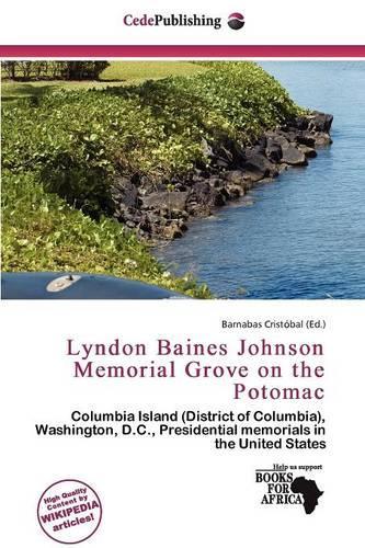 Lyndon Baines Johnson Memorial Grove on the Potomac