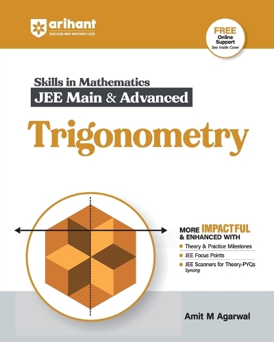 Arihant Skills in Mathematics for JEE Main & Advanced- Trigonometry | Fully revised with Theory and Practice Milestones, JEE Focus Points, JEE Scanner for Theory-PYQs Syncing | For Exam Exam 2025-26