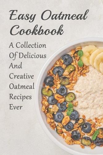 Easy Oatmeal Cookbook
