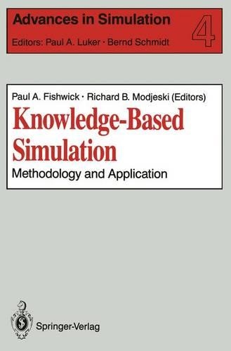 Knowledge-Based Simulation: Methodology and Application(4 Advances in Simulation)