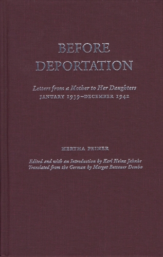 Before Deportation: Letters from a Mother to Her Daughters, January 1939-December 1942(Jewish Lives)