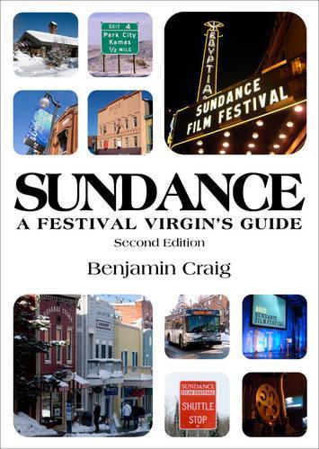 Sundance - A Festival Virgin's Guide