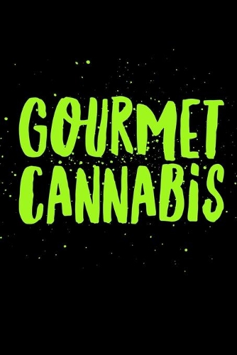 Gourmet Cannabis