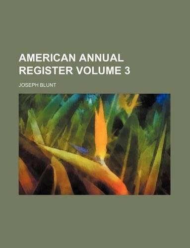 American Annual Register Volume 3