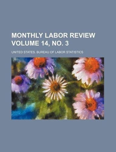 Monthly Labor Review Volume 14, No. 3: (English)