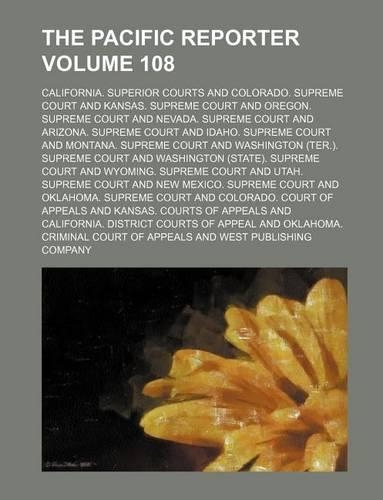 The Pacific Reporter Volume 108: (English)