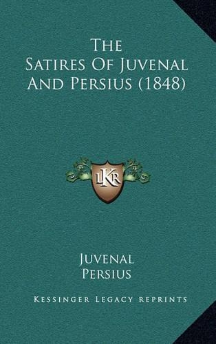The Satires of Juvenal and Persius (1848)