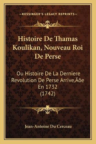 Histoire De Thamas Koulikan, Nouveau Roi De Perse