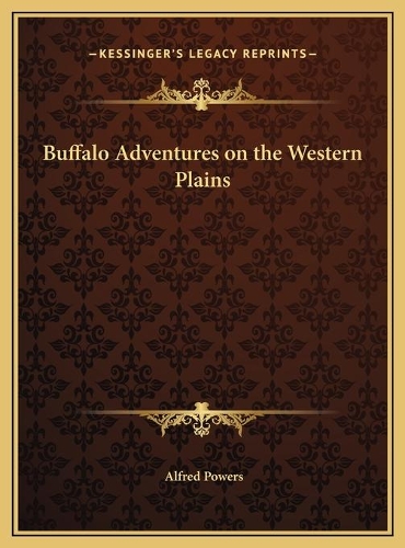 Buffalo Adventures on the Western Plains
