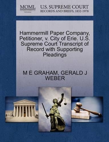 Hammermill Paper Company, Petitioner, V. City of Erie. U.S. Supreme Court Transcript of Record with Supporting Pleadings