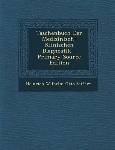 Taschenbuch Der Medizinisch-Klinischen Diagnostik