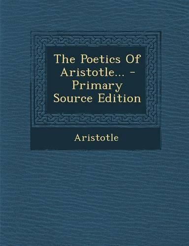 The Poetics of Aristotle...