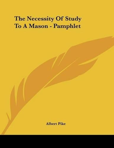 The Necessity of Study to a Mason - Pamphlet