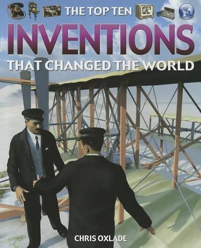 The Top Ten Inventions That Changed the World: (Top Ten)