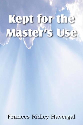 Kept for the Master's Use: (English)