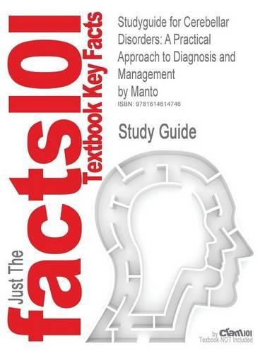 Studyguide for Cerebellar Disorders: A Practical Approach to Diagnosis and Management by Manto, ISBN 9780521878135(English)