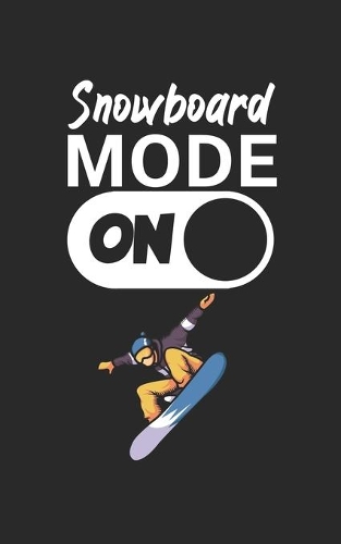 Snowboard mode on