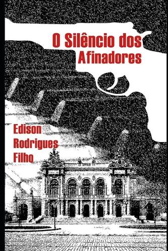 O Silêncio dos Afinadores