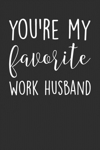 You're My Favorite Work Husband