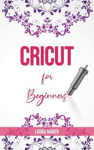 Cricut for Beginners
