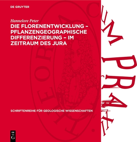 Die Florenentwicklung - Pflanzengeographische Differenzierung - Im Zeitraum Des Jura: (13 Schriftenreihe Für Geologische Wissenschaften)