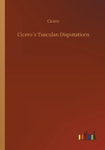 Cicero´s Tusculan Disputations