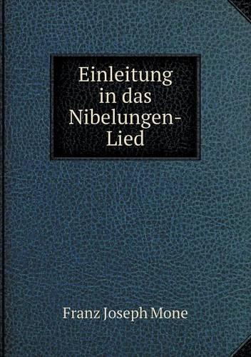 Einleitung in das Nibelungen-Lied: (German)