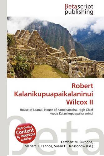 Robert Kalanikupuapaikalaninui Wilcox II: (English)