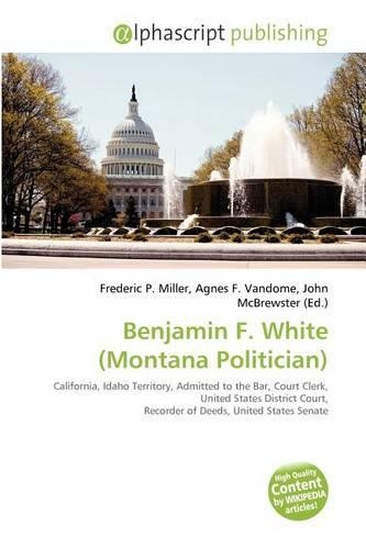 Benjamin F. White (Montana Politician)