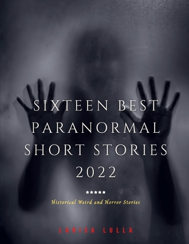 Sixteen Best Paranormal Short Stories 2022