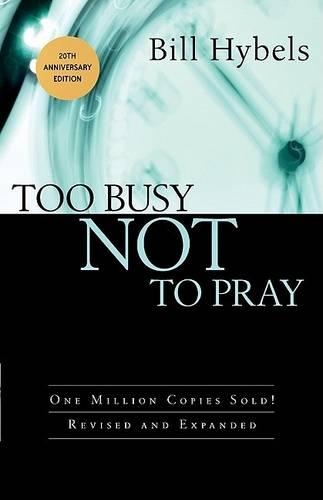 Too Busy Not to Pray