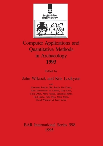 Computer Applications and Quantitative Methods in Archaeology 1993: (BAR International)