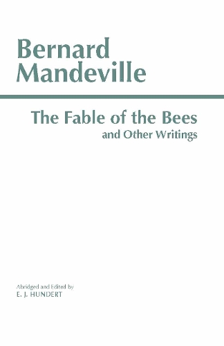 The Fable of the Bees and Other Writings: Publick Benefits'(English)