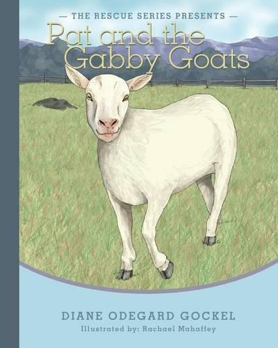 Pat and the Gabby Goats: (Rescue)