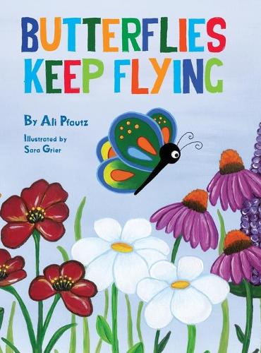 Butterflies Keep Flying: (English)