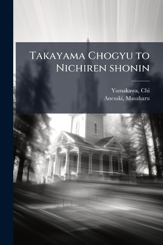 Takayama Chogyu to Nichiren shonin