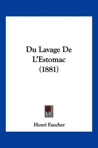 Du Lavage De L'Estomac (1881)