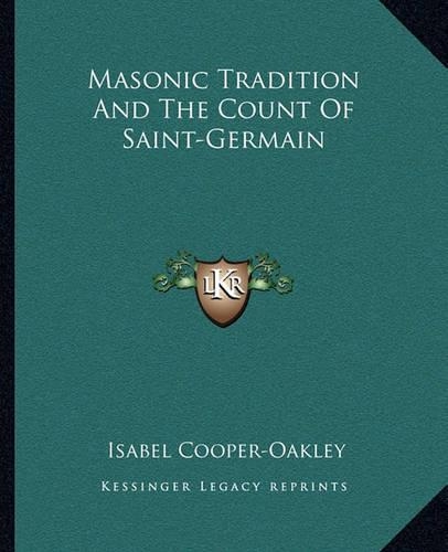 Masonic Tradition And The Count Of Saint-Germain: (English)