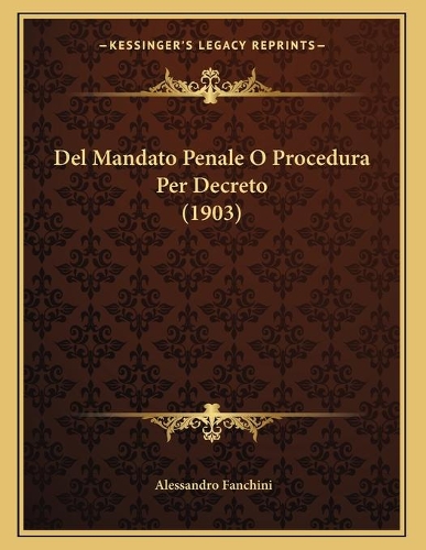 Del Mandato Penale O Procedura Per Decreto (1903)