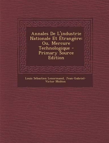 Annales de L'Industrie Nationale Et Etrangere