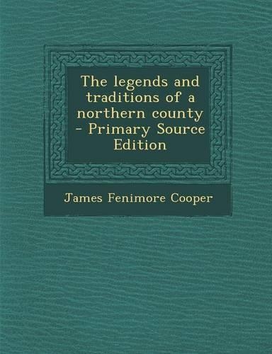 The Legends and Traditions of a Northern County