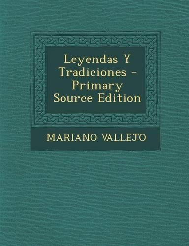 Leyendas y Tradiciones - Primary Source Edition: (Spanish)