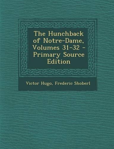 The Hunchback of Notre-Dame, Volumes 31-32