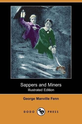 Sappers and Miners (Illustrated Edition) (Dodo Press): (English)